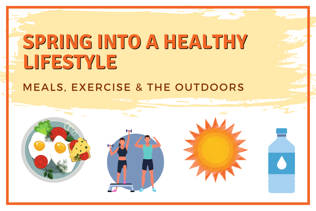 Spring Into a Healthy Lifestyle – Meals, Exercise & the Outdoors – Housing &  Residential Education