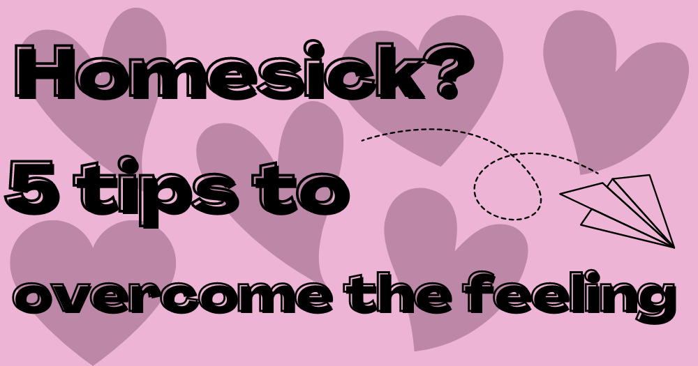 Feeling Homesick Here Are FIVE Tips To Overcome The Feeling Housing 